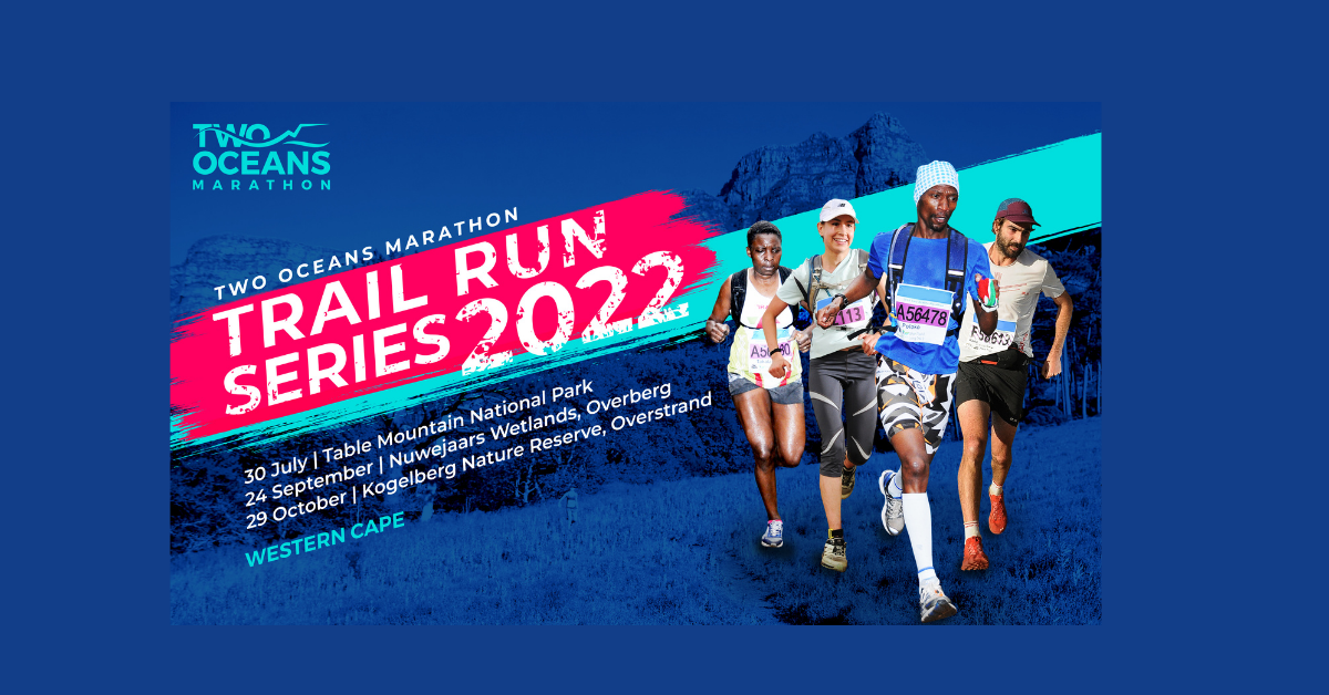 Entries for the inaugural Two Oceans Marathon Trail Run Series are OPEN